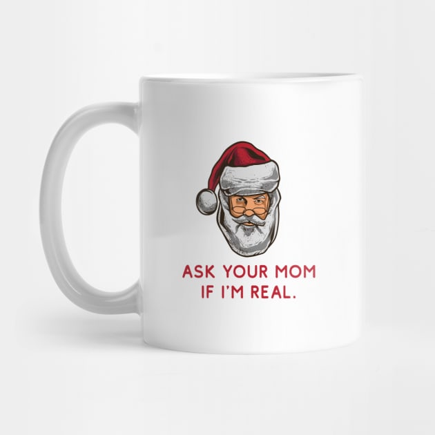 Ask Your Mom If I'm Real - Naughty Santa by HamzaNabil